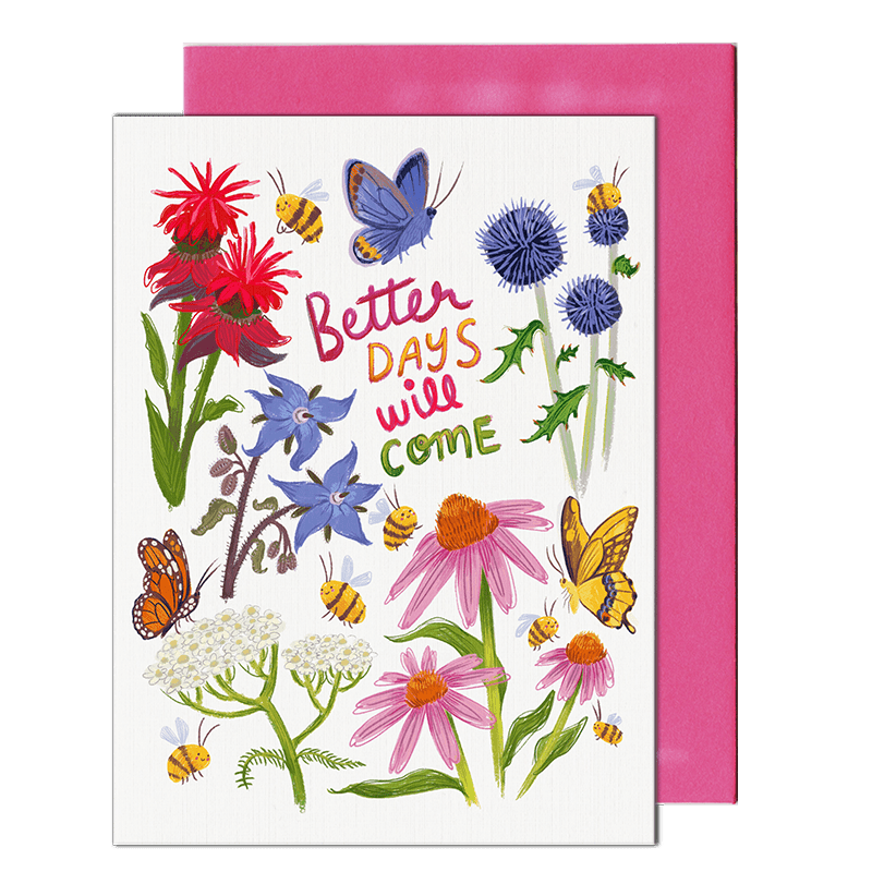 better days will come flowers greeting card by pencil empire